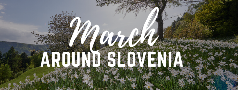 Events Around Slovenia in March